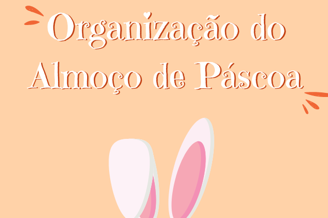 Organização do Almoço de Páscoa