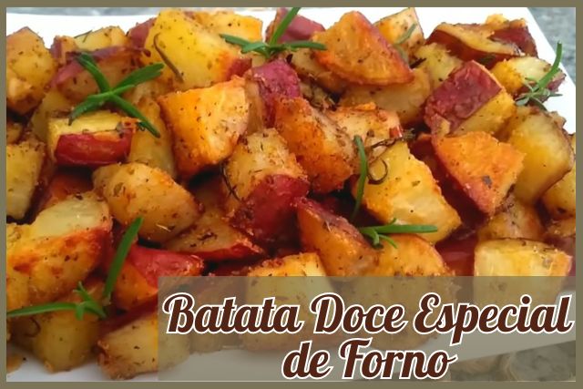 Batata Doce de Forno - Crocante e Macia